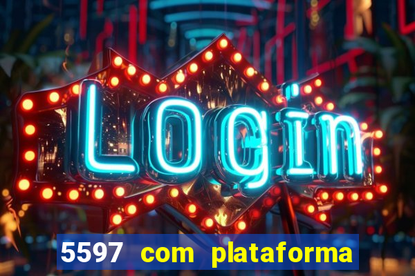 5597 com plataforma de jogos